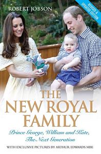 The New Royal Family: Prince George, William and Kate, The Next Generation cover