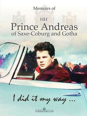 I Did it My Way: Memoirs of HH Prince Andreas of Saxe-coburg and Coburg cover