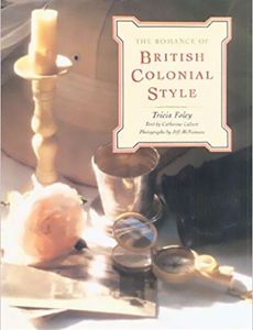 The Romance of British Colonial Style
